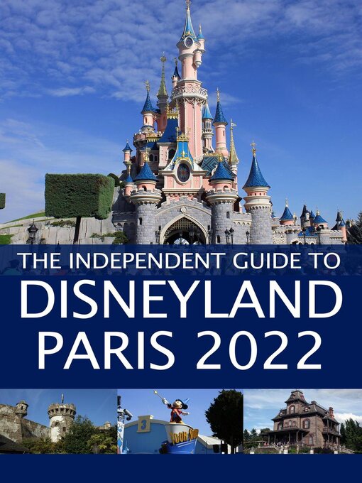 Title details for The Independent Guide to Disneyland Paris 2022 by G Costa - Available